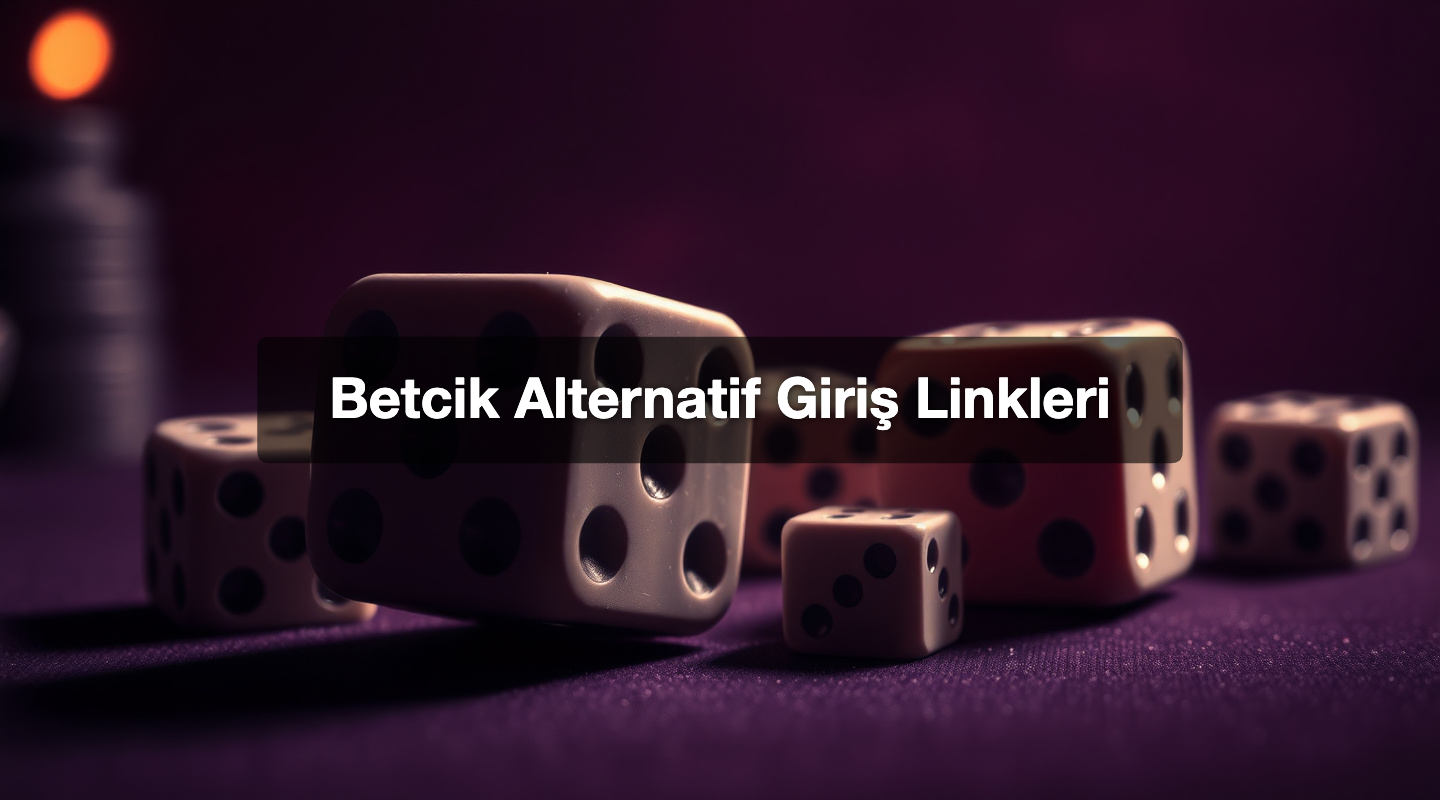 Betcik Alternatif Giriş Linkleri